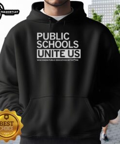 Wisconsin Public Education Network hoodie featuring 'Top Public Schools Unite Us' slogan in bold lettering.