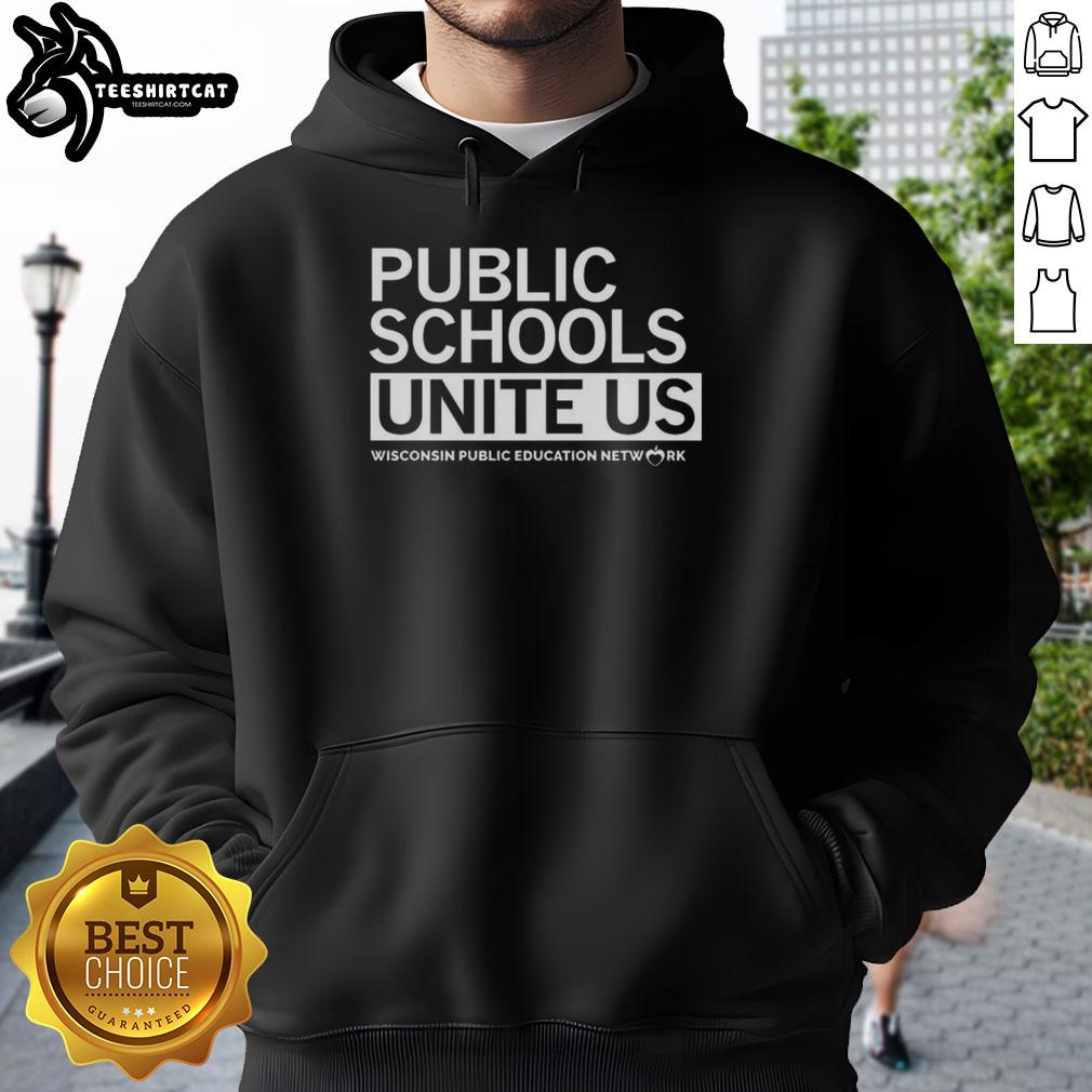 top-public-schools-unite-us-wisconsin-public-education-network-letter-hoodie Wisconsin Public Education Network hoodie featuring 'Top Public Schools Unite Us' slogan in bold lettering.