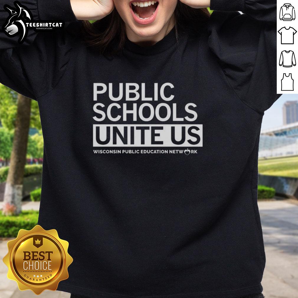 top-public-schools-unite-us-wisconsin-public-education-network-letter-sweatshirt Top Public Schools Unite Us sweatshirt promoting Wisconsin Public Education Network for community support and advocacy.