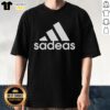 Top Sadeas Three Stripes Logo Parody T-Shirt featuring a creative twist on the iconic three stripes design.