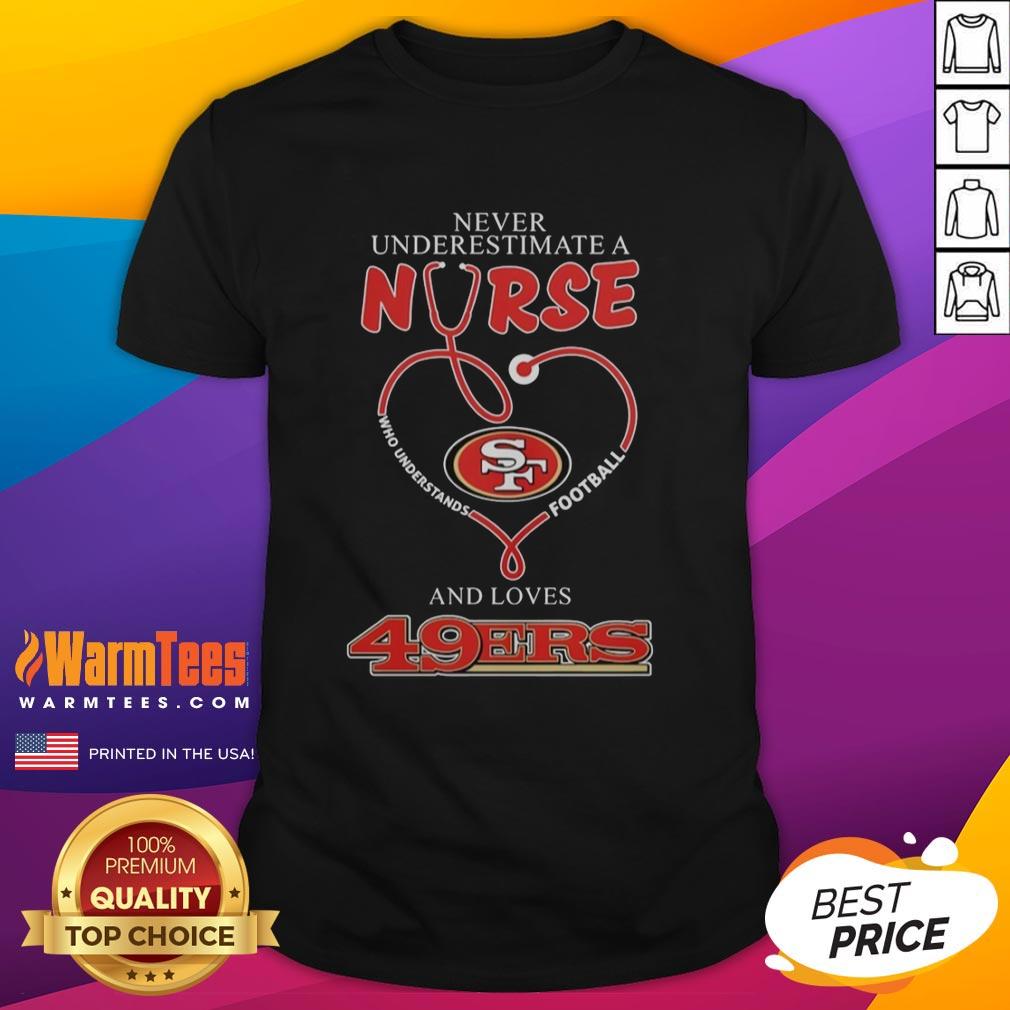 top-san-francisco-49ers-football-never-underestimate-a-nurse-who-understands-football-and-loves-t-shirt-1 Top San Francisco 49ers football T-shirt featuring a nurse who loves football and understands the game.