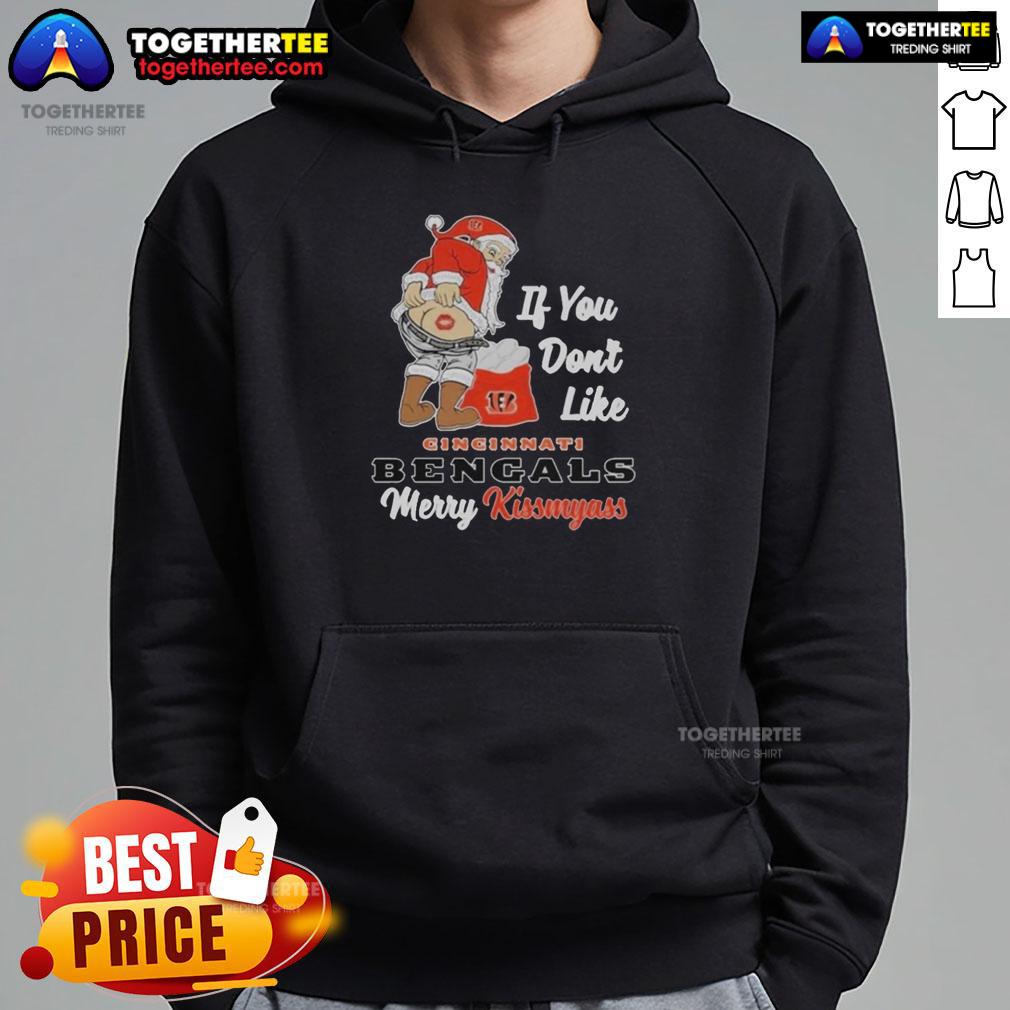 Top Santa Butt If You Don't Like Cincinnati Bengals Merry Kissmyass Christmas Hoodie Top Santa butt design on Cincinnati Bengals Merry Kiss My Ass Christmas hoodie, perfect for festive fans.
