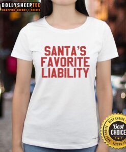 Top Santa's Favorite Liability Funny Political Christmas Ladies Tee with festive design and humorous slogan for the holidays.