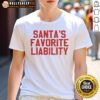 Funny political Christmas T-shirt featuring Santa with the phrase 'Top Santa's Favorite Liability' in festive colors.