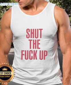 Alt Text: Top Shut The Fck Up Tank Top in black, featuring bold white text, perfect for casual style and bold statements.