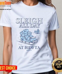 Top Sleigh All Day with BidFTA Ladies Tee, featuring a festive design on a comfortable shirt for holiday cheer.
