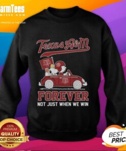 Top Snoopy and Charlie Brown Peanuts sweatshirt for Texas A&M Aggies fans, driving car with 'Forever, Not Just When We Win' slogan.