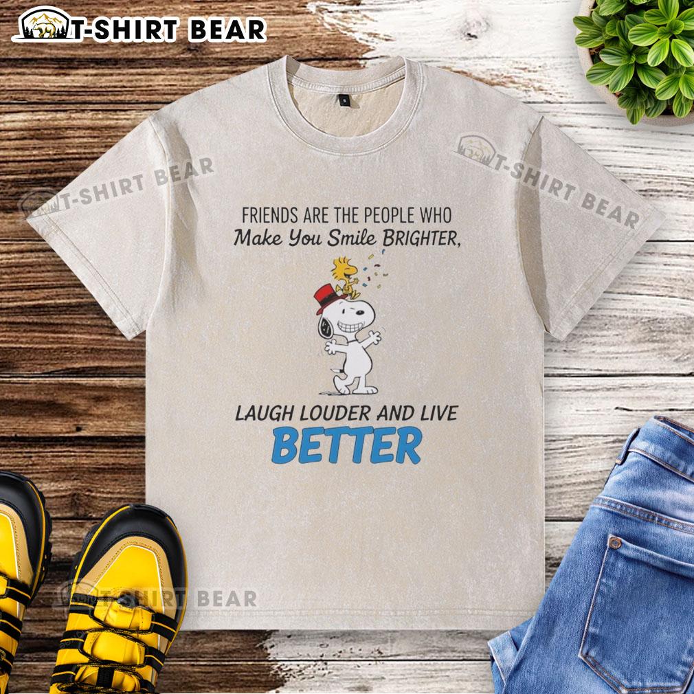 Top Snoopy Friends Are The People Who Make You Smile Brighter Laugh Louder And Live Better Washed T-Shirt Top Snoopy Friends T-shirt featuring a cheerful design that brightens your day and spreads joy and laughter.