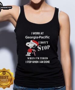 Alt Text: Snoopy Christmas tank top with 'I work at Georgia-Pacific, I don't stop when I'm tired, I stop when I'm done' design.