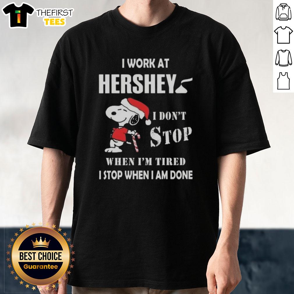 top-snoopy-i-work-at-hershey-i-dont-stop-when-im-tired-i-stop-when-i-am-done-christmas-t-shirt Top Snoopy I Work At Hershey Christmas T-Shirt with a motivational quote: 'I Dont Stop When Im Tired, I Stop When I Am Done.'