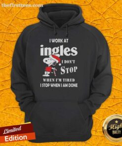 Cozy Christmas hoodie featuring Snoopy with the phrase 'I Don't Stop When I'm Tired, I Stop When I'm Done' at Ingles Markets.
