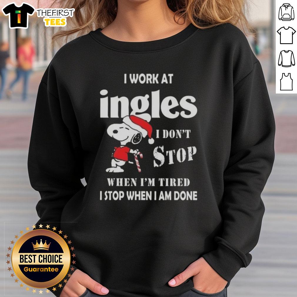 top-snoopy-i-work-at-ingles-markets-i-dont-stop-when-im-tired-i-stop-when-i-am-done-christmas-sweatshirt Snoopy Christmas sweatshirt featuring 'I don't stop when I'm tired, I stop when I'm done' at Ingles Markets.