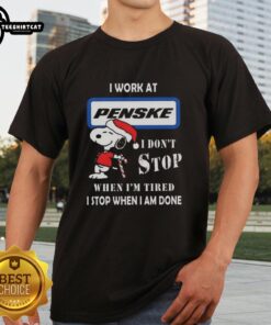 Top Snoopy Christmas T-Shirt for Penske Corporation fans: 'I Don't Stop When I'm Tired, I Stop When I'm Done'