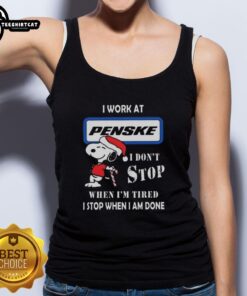 Snoopy tank top for Christmas featuring 'I work at Penske Corporation, I don't stop when I'm tired, I stop when I'm done.'