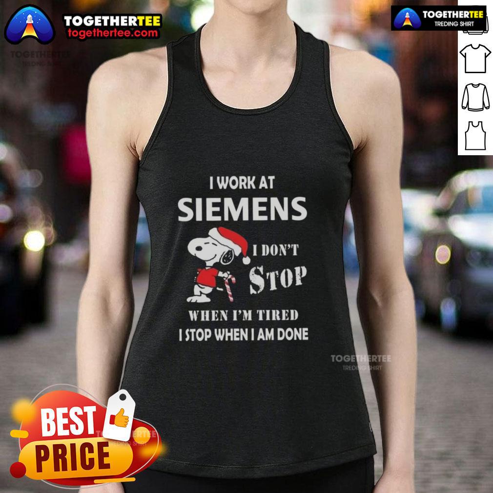 Top Snoopy I Work At Siemens I Don't Stop When I'm Tired I Stop When I Am Done Christmas Tank Top Top Snoopy I Work At Siemens Christmas Tank Top featuring Snoopy, perfect for holiday celebrations and casual wear.