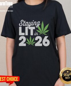 High-waisted women's tee for New Year's 2026 featuring 'Staying Lit' marijuana design, perfect for festive celebrations.