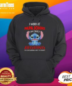 Top Stitch hoodie from Papa John's Pizza featuring 'I'm not arguing, I'm explaining why I'm right' slogan.
