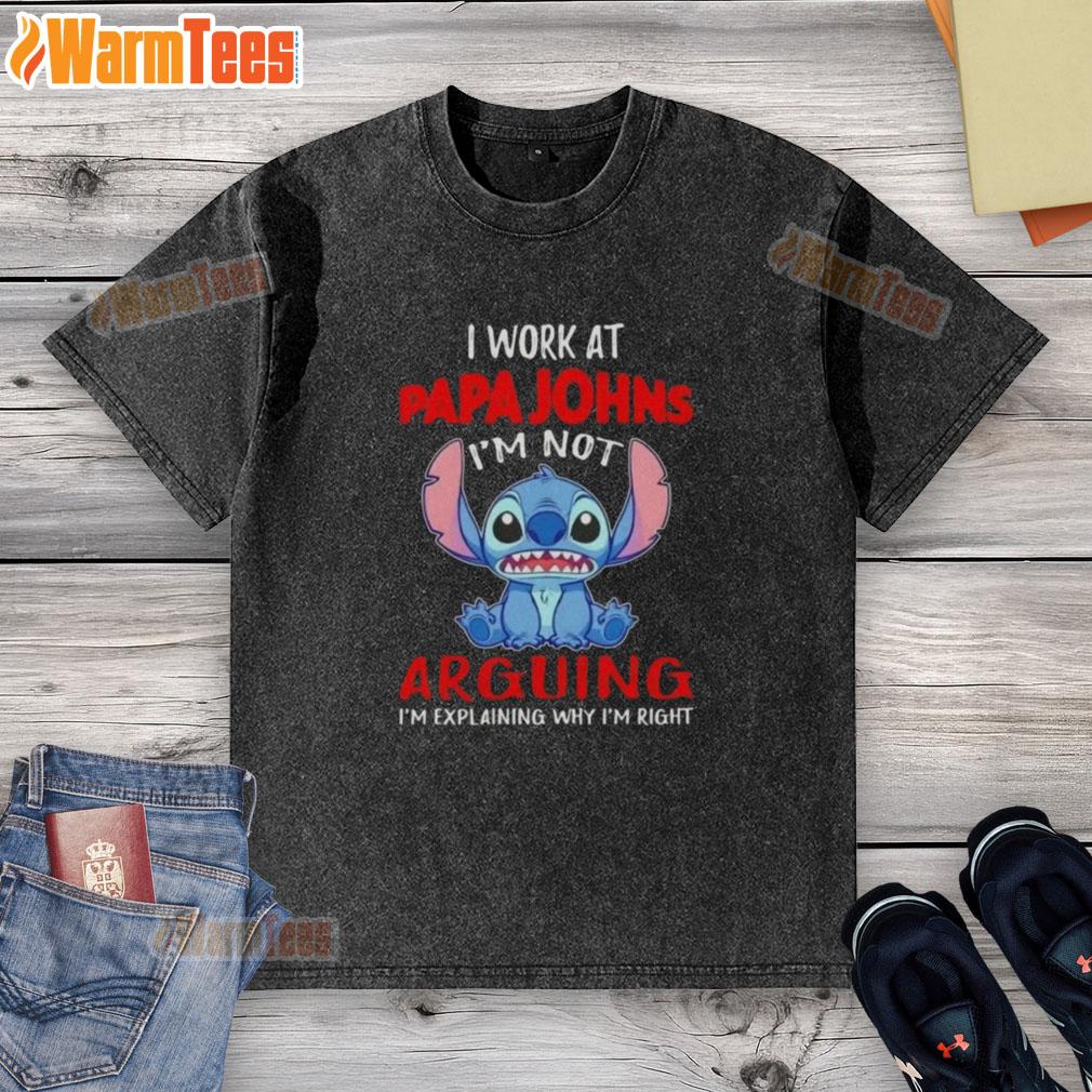top-stitch-i-work-at-papa-johns-pizza-im-not-arguing-im-explaining-why-im-right-washed-t-shirt Alt Text: Top Stitch I Work at Papa John's Pizza T-shirt design featuring 'I'm Not Arguing, I'm Explaining Why I'm Right.'