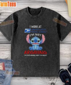 Top Stitch I Work at USPS T-Shirt: 'I'm Not Arguing, I'm Explaining Why I'm Right' in a stylish washed design.
