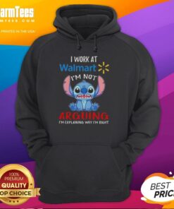 Top Stitch hoodie featuring 'I Work At Walmart, I'm Not Arguing, I'm Explaining Why I'm Right' design for stylish employees.