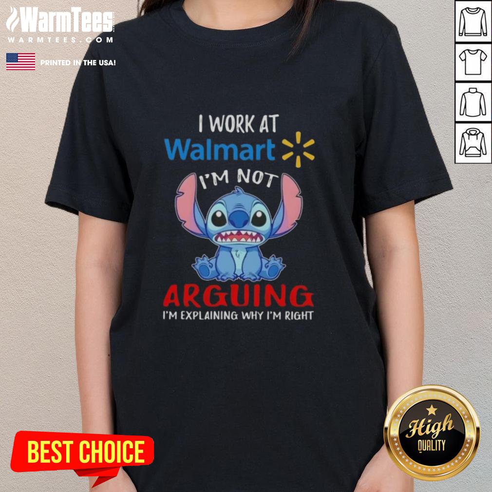 top-stitch-i-work-at-walmart-im-not-arguing-im-explaining-why-im-right-ladies-tee Top Stitch I Work At Walmart Ladies Tee featuring 'I'm Not Arguing, I'm Explaining Why I'm Right' graphic design.