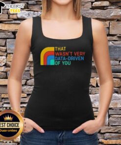 Retro tank top featuring playful text 'Top That Wasn't Very Data Driven' perfect for casual, data-themed fashion.