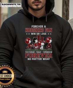 Indiana Hoosiers fan hoodie with 'Win or Lose, Yesterday, Today, Tomorrow, Forever' slogan, perfect for game day.