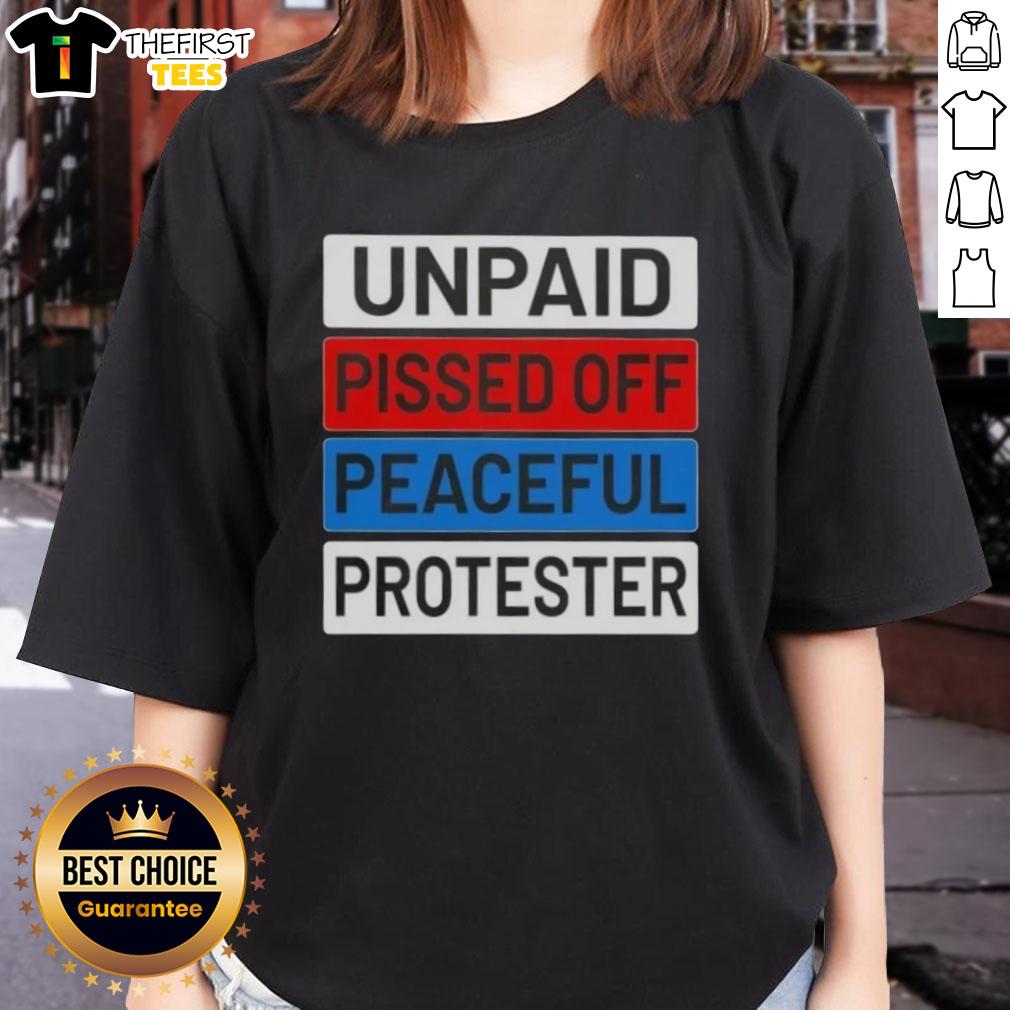 top-unpaid-pissed-off-peaceful-protester-ladies-tee Top Unpaid Pissed Off Peaceful Protester Ladies Tee featuring a bold graphic design on a stylish t-shirt for activists.