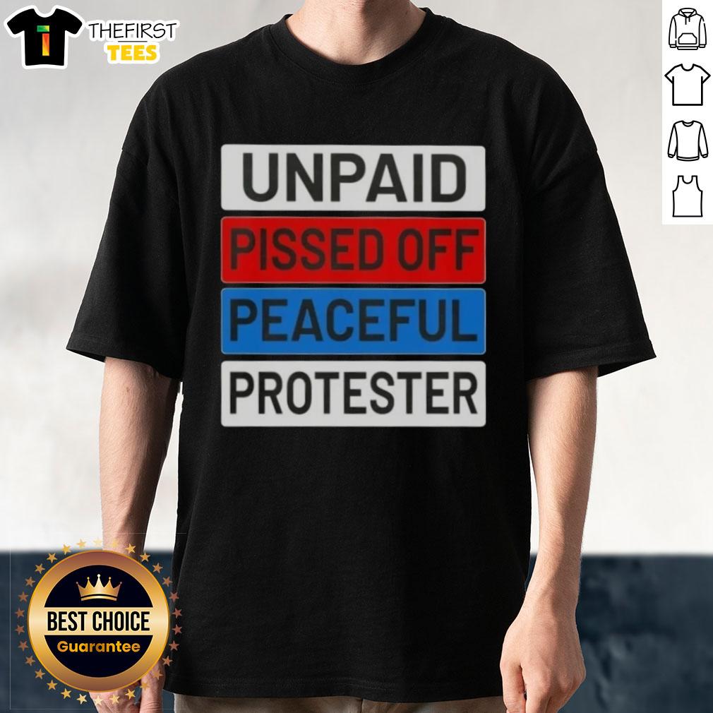 top-unpaid-pissed-off-peaceful-protester-t-shirt Top Unpaid Pissed Off Peaceful Protester T-Shirt featuring a bold graphic design for activism and social justice.