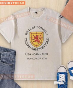 Top Well Be Coming Tartan Army on Tour World Cup 2026 logo on a washed t-shirt featuring Canada, Mexico, and USA.