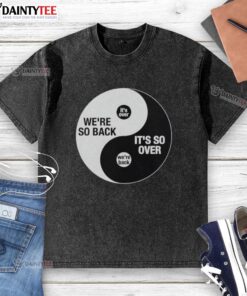 Top We're So Back It's So Over Ying And Yang washed t-shirt featuring a stylish yin-yang design in vibrant colors.
