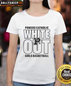 Alt Text: Top White Out Powers Catholic Girls Basketball Ladies Tee featuring bold graphics and team spirit design.