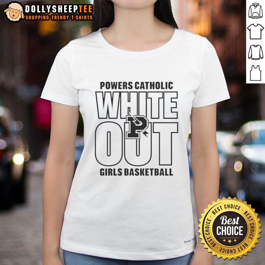 Top White Out Powers Catholic Girls Basketball Ladies Tee Alt Text: Top White Out Powers Catholic Girls Basketball Ladies Tee featuring bold graphics and team spirit design.