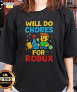 Alt Text: Gamer ladies tee featuring 'Top Will Do Chores For Robux' slogan, perfect for Roblox fans and gaming enthusiasts.