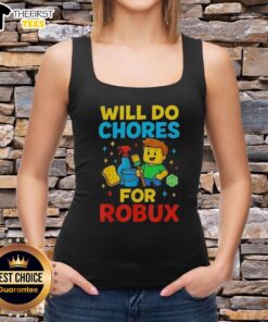 Top Will Do Chores for Robux Gamer Tank Top featuring playful design ideal for gaming enthusiasts.