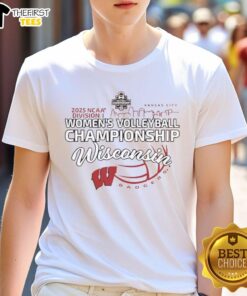 Top Wisconsin Badgers 2025 NCAA Division I Women's Volleyball Championship Final Four Bound T-Shirt design.
