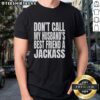 Top WWE Don't Call My Husband's Best Friend A Jackass T-Shirt design featuring bold text and vibrant colors for wrestling fans.
