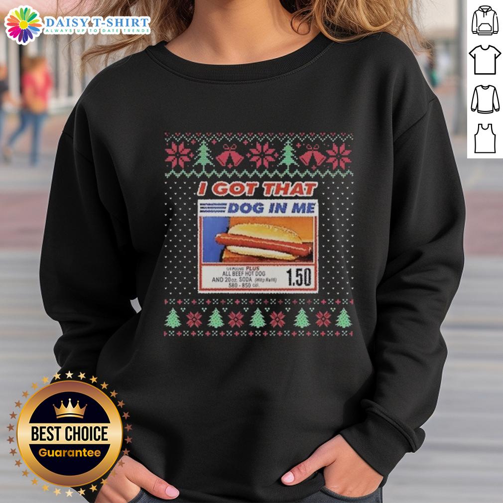 Awesome I Got That Dog In Me All Beef Hot Dog And 20oz Soda Christmas Ugly Sweatshirt Alt Text: Awesome I Got That Dog In Me sweatshirt with all beef hot dog design and 20oz soda, perfect for Christmas.