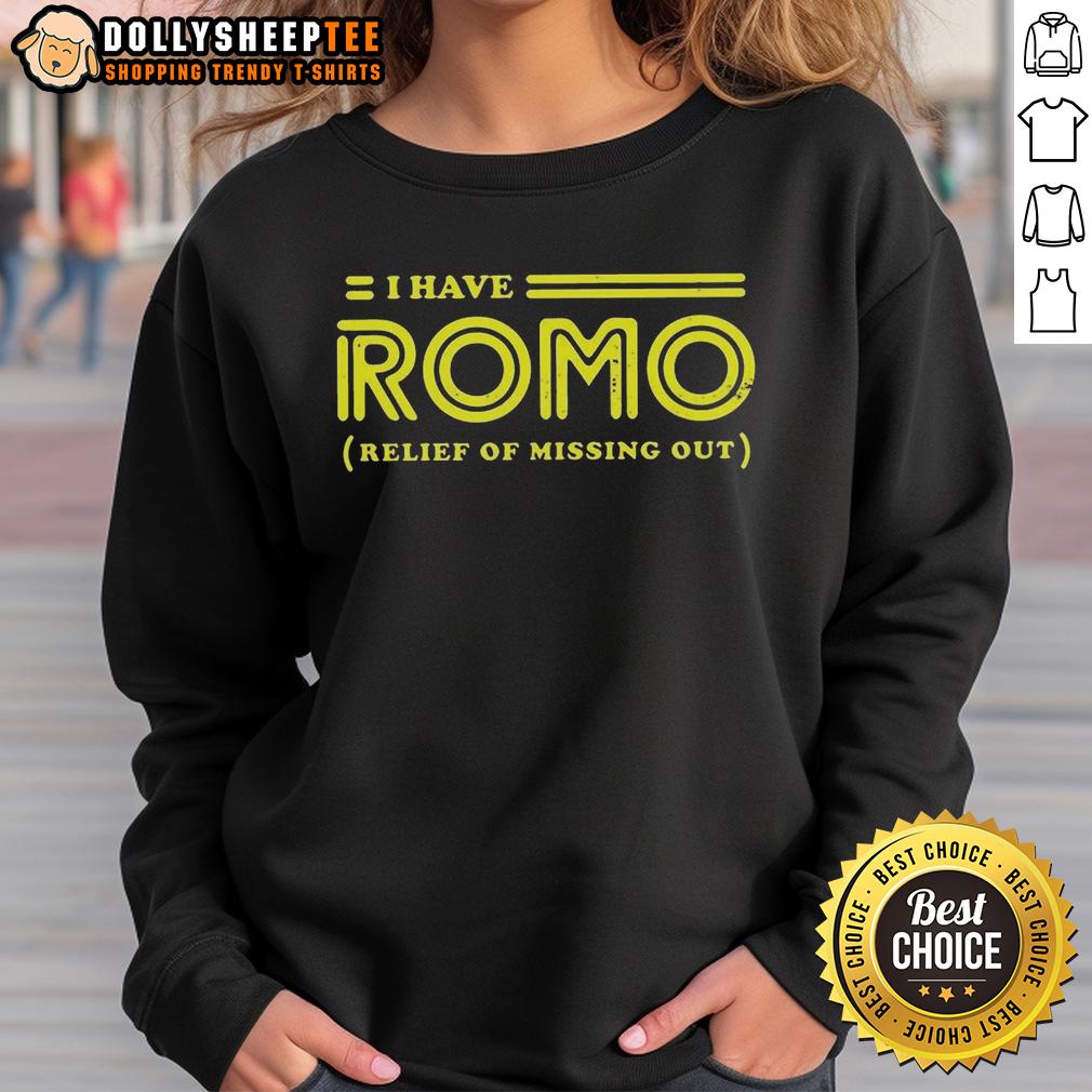 Good I Have Romo Relief Of Missing Out Logo Sweatshirt Good I Have Romo Relief Of Missing Out logo sweatshirt featuring a stylish design for casual wear.
