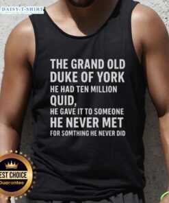 Stylish tank top featuring 'The Grand Old Duke Of York' design, perfect for fans of unique fashion and British heritage.