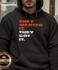 Good They Wanted It They Got It Hoodie featuring stylish design and comfortable fit, perfect for casual wear.