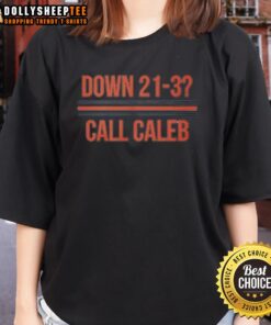 Good Caleb Williams Down 21-3 Call Caleb Ladies Tee featuring stylish design for fans of Caleb Williams.