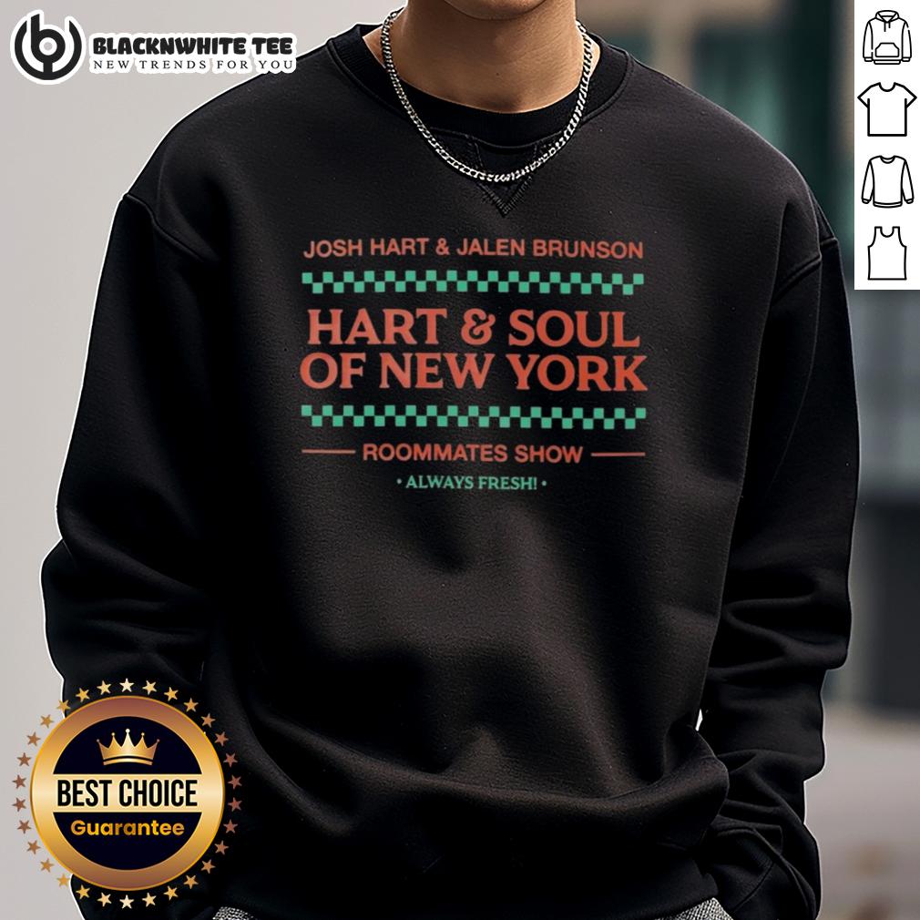 Top Josh Hart And Jalen Brunson Hart And Soul Of New York Roommates Show Always Fresh Sweatshirt Alt Text: Josh Hart and Jalen Brunson wearing 'Hart and Soul of New York' sweatshirts, showcasing their friendship and style.