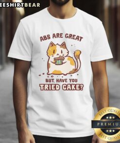Awesome Abs Are Great But Have You Tried Cake Cat T-Shirt featuring a cute cat graphic and fun text design.