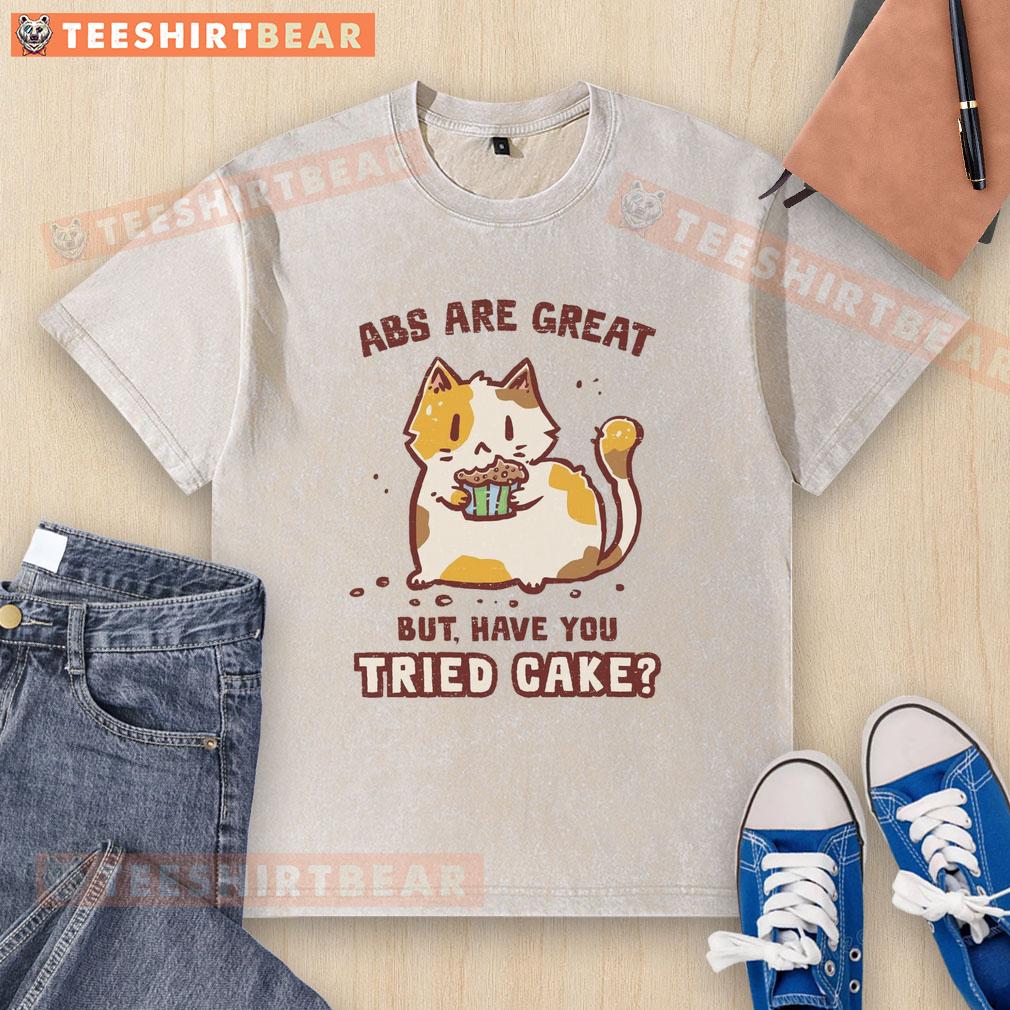 awesome-abs-are-great-but-have-you-tried-cake-cat-washed-t-shirt Funny t-shirt featuring a cat and the phrase 'Awesome Abs Are Great But Have You Tried Cake' for cat lovers.