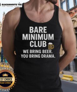 Awesome Bare Minimum Club tank top featuring 'We Bring Beer, You Bring Drama' slogan for casual summer wear.