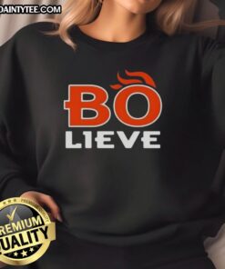 Awesome Bo Nix Bo-Lieve Denver Broncos football sweatshirt featuring bold graphics and a cozy design for fans.