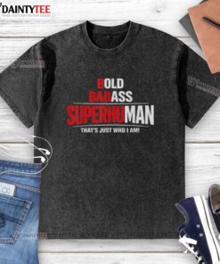 Alt Text: Awesome bold badass superhuman funny design washed t-shirt in vibrant colors, perfect for casual wear.