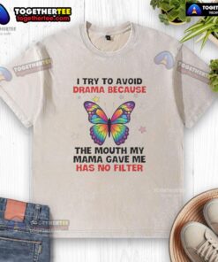 Awesome butterfly graphic on a washed t-shirt, featuring the quote about avoiding drama and candidness.