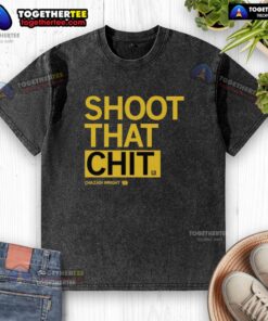 Awesome Chazadi Wright Shoot That Chit washed t-shirt displayed on a hanger, featuring a trendy graphic design.
